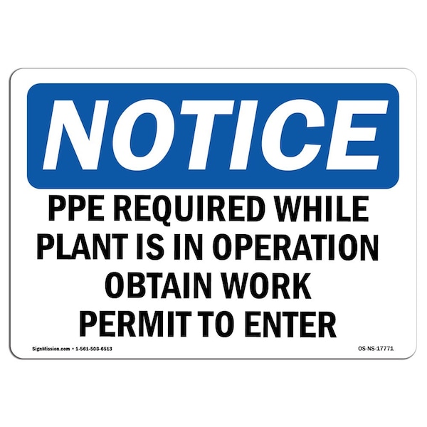 OSHA, PPE Required While Plant Is In Operation, 18in X 12in Rigid Plastic, 18" W, 12" H, Landscape